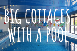 big group holiday cottages with a pool