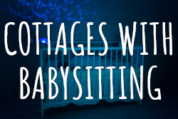 child friendly cottages with babysitting